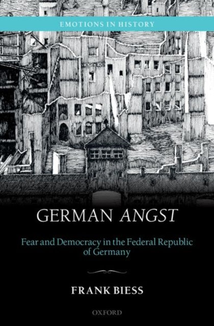 Book cover of: German Angst. By: Frank Biess