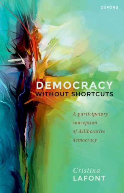 Book cover of: Democracy without Shortcuts. By: Cristina Lafont