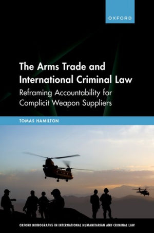The Arms Trade and International Criminal Law