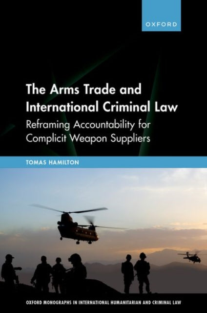 The Arms Trade and International Criminal Law