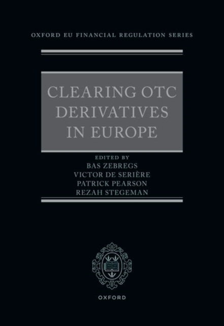 Book cover of: Clearing OTC Derivatives in Europe. By: Bas Zebregs