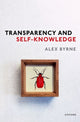 Book cover of: Transparency and Self-Knowledge. By: Alex Byrne