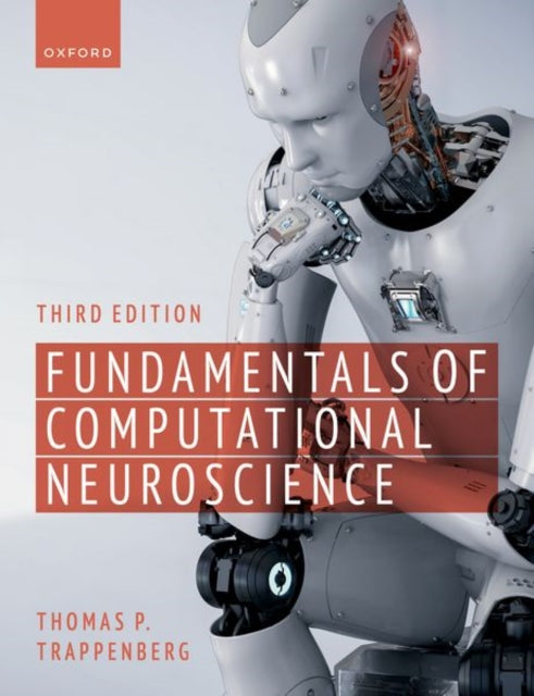Book cover of: Fundamentals of Computational Neuroscience. By: Thomas Trappenberg