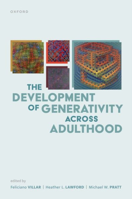 Book cover of: Development of Generativity across Adulthood. By: Feliciano Villar