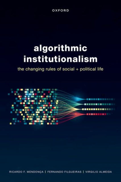 Book cover of: Algorithmic Institutionalism. By: Ricardo Fabrino Mendonca