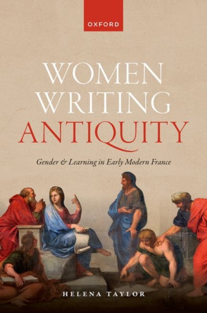 Book cover of: Women Writing Antiquity. By: Helena Taylor