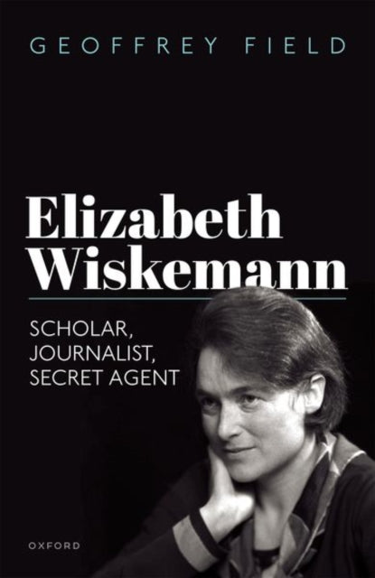 Book cover of: Elizabeth Wiskemann. By: Geoffrey Field