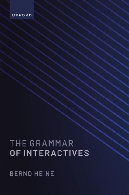 Book cover of: Grammar of Interactives. By: Bernd Heine