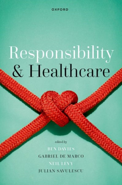 Book cover of: Responsibility and Healthcare. By: Ben Davies