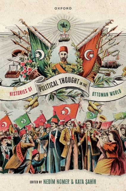 Book cover of: Histories of Political Thought in the Ottoman World. By: Nedim Nomer