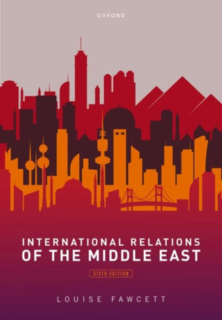 Book cover of: International Relations of the Middle East. By: Louise Fawcett