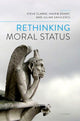 Book cover of: Rethinking Moral Status. By: Steve Clarke