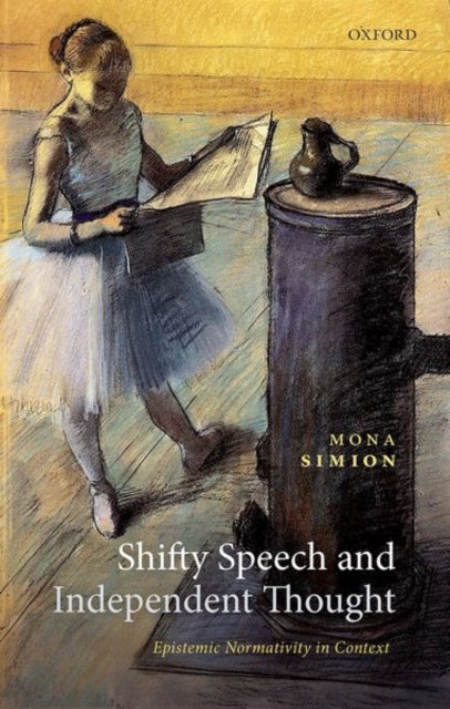 Book cover of: Shifty Speech and Independent Thought. By: Mona Simion