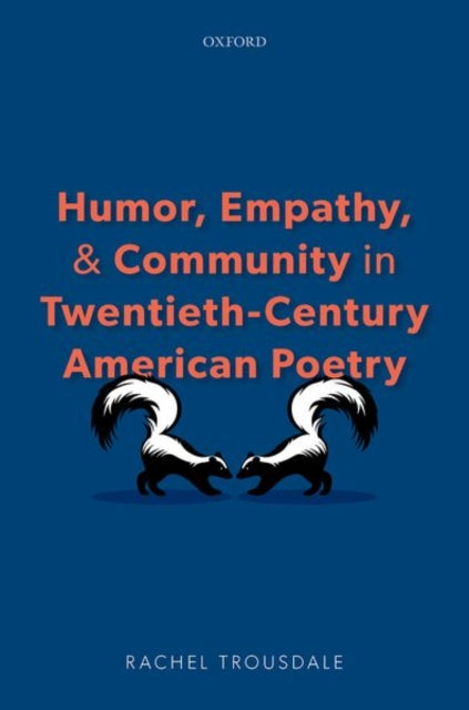 Humor, Empathy, and Community in Twentieth-Century American Poetry