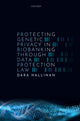 Book cover of: Protecting Genetic Privacy in Biobanking through Data Protection Law. By: Dara Hallinan