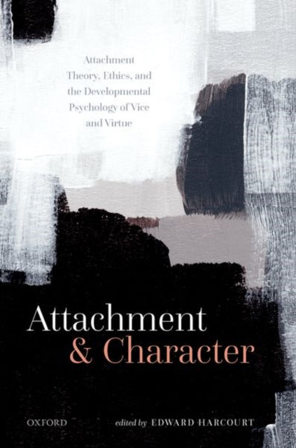 Book cover of: Attachment and Character. By: Edward Harcourt
