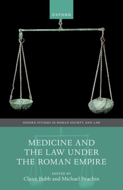 Book cover of: Medicine and the Law Under the Roman Empire. By: Claire Bubb