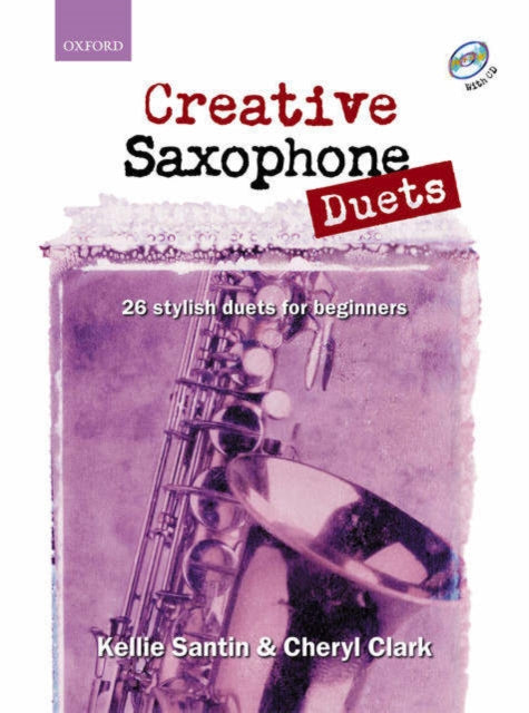Book cover of: Creative Saxophone Duets. By: Kellie Santin