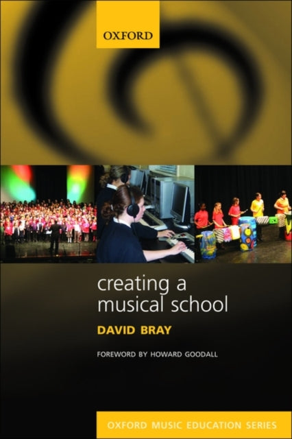 Book cover of: Creating a Musical School. By: David Bray