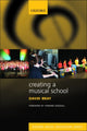 Book cover of: Creating a Musical School. By: David Bray
