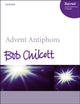 Book cover of: Advent Antiphons. By: Bob Chilcott