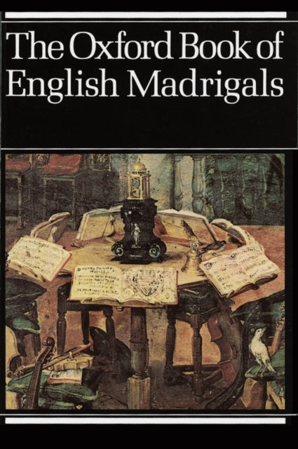 Book cover of: Oxford Book of English Madrigals. By: Philip Ledger