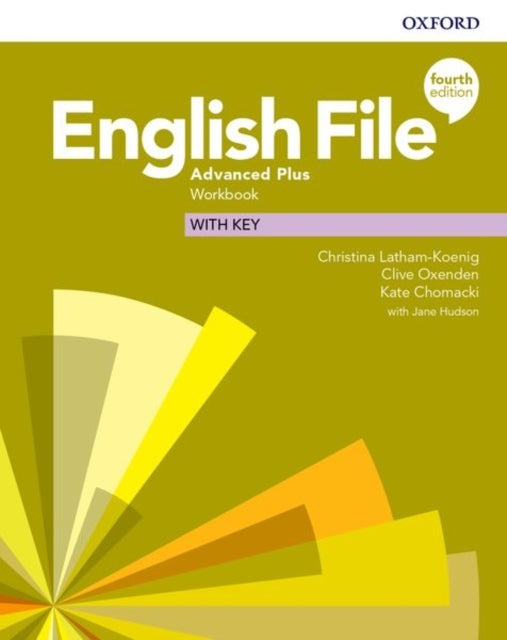 Book cover of: English File: Advanced Plus: Workbook (with key). By: Christina Latham-Koenig