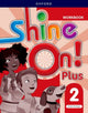 Book cover of: Shine On! Plus: Level 2: Workbook
