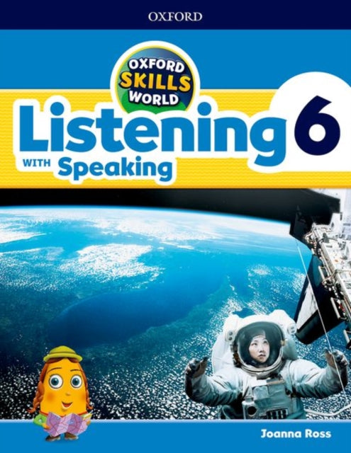 Book cover of: Oxford Skills World: Level 6: Listening with Speaking Student Book / Workbook. By: Joanna Ross