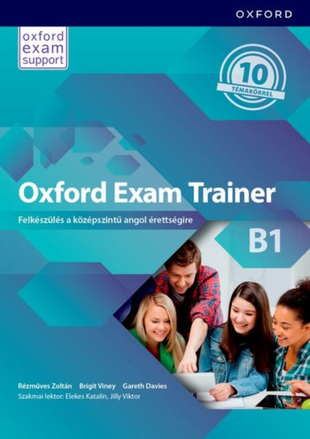 Book cover of: Oxford Exam Trainer B1 Students Book (Hungary)