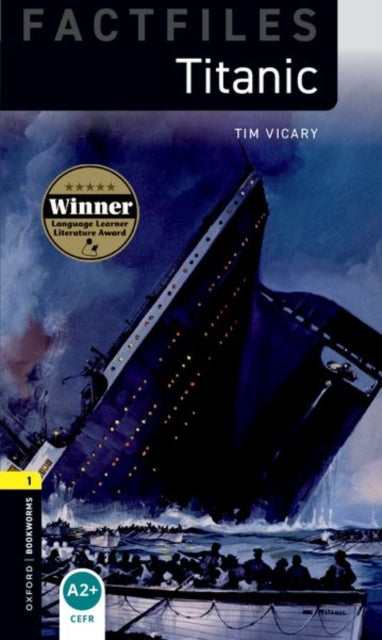 Book cover of: Oxford Bookworms Library Factfiles: Level 1: Titanic. By: Tim Vicary