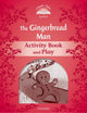 Book cover of: Classic Tales Second Edition: Level 2: The Gingerbread Man Activity Book & Play. By: Sue Arengo