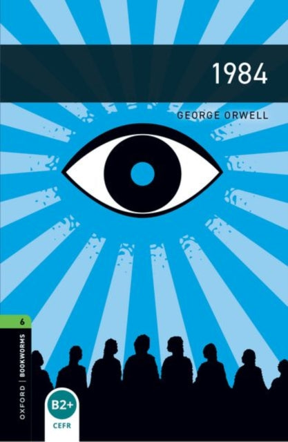 Book cover of: Oxford Bookworms Library: Level 6:: 1984. By: George Orwell