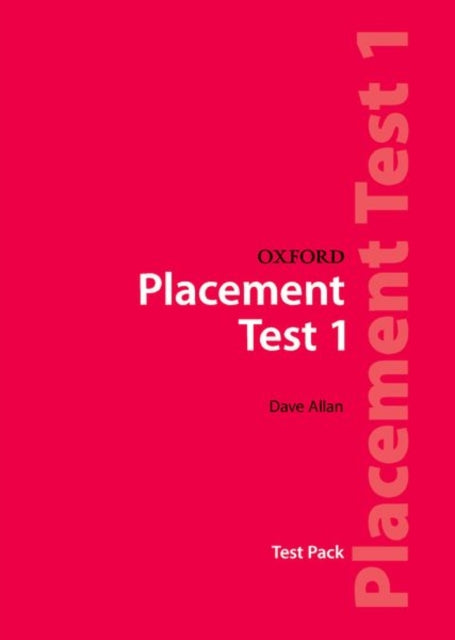 Book cover of: Oxford Placement Tests 1: Test Pack. By: Dave Allan