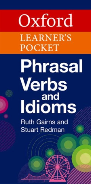 Book cover of: Oxford Learner's Pocket Phrasal Verbs and Idioms