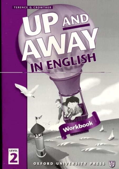 Book cover of: Up and Away in English: 2: Workbook. By: Crowther