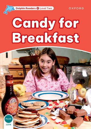 Dolphin Readers Level 2: Level 2: Candy for Breakfast