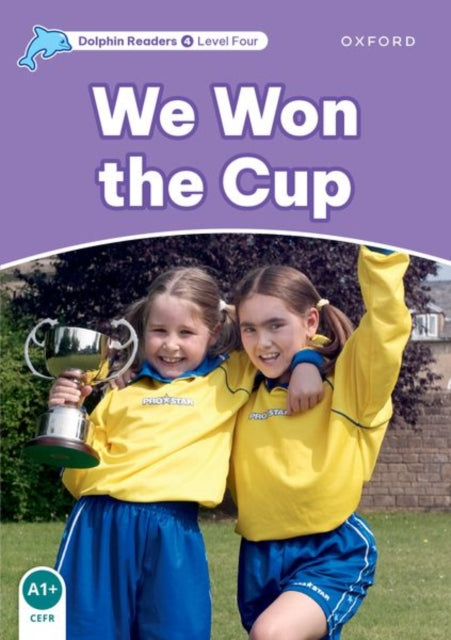 Book cover of: Dolphin Readers Level 4: We Won the Cup. By: Craig Wright