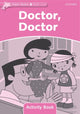 Book cover of: Dolphin Readers Starter Level: Doctor, Doctor Activity Book