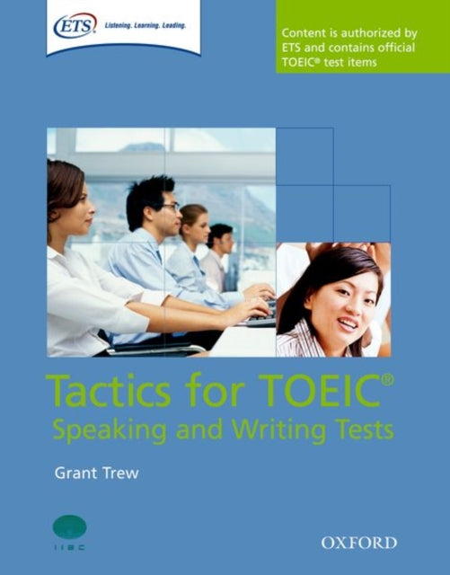 Book cover of: Tactics for TOEIC® Speaking and Writing Tests: Pack. By: Grant Trew