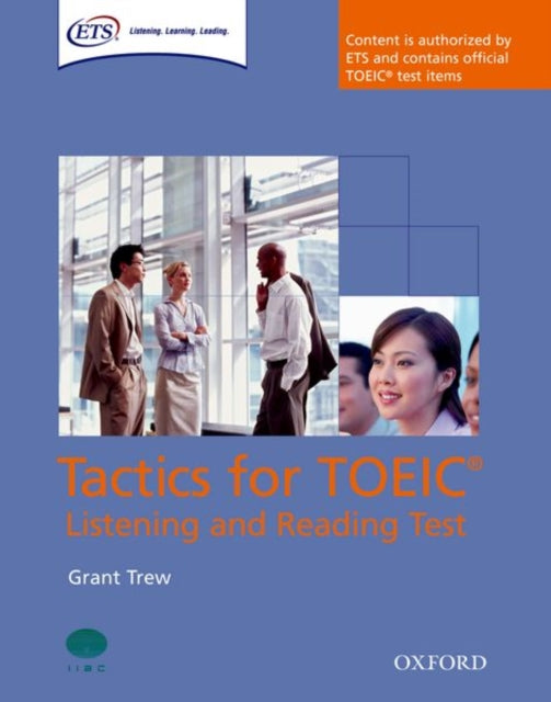 Book cover of: Tactics for TOEIC® Listening and Reading Test: Student's Book. By: Grant Trew