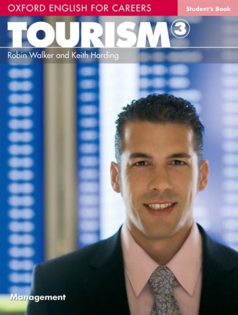 Book cover of: Oxford English for Careers: Tourism 3: Student's Book. By: Oxford University Press Staff