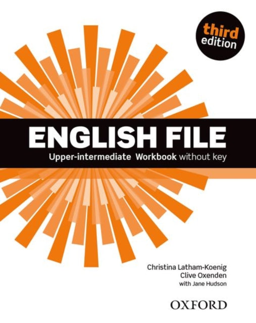 Book cover of: English File third edition: Upper-Intermediate: Workbook without Key. By: Christina Latham-Koenig