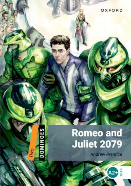 Book cover of: Dominoes: Level 2: Romeo and Juliet 2079. By: Andrew Prentice