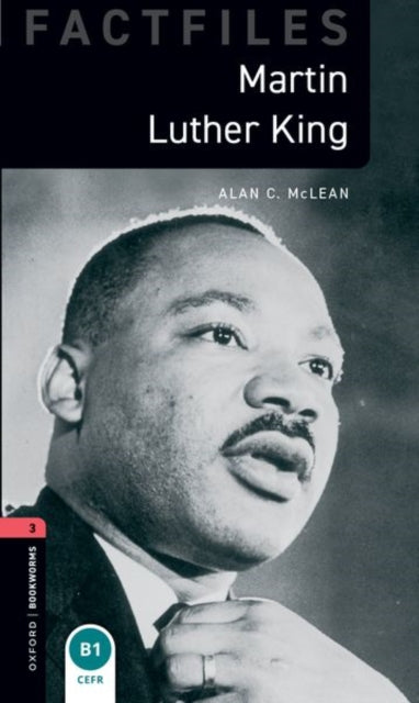 Book cover of: Oxford Bookworms Library Factfiles: Level 3: Martin Luther King audio pack. By: Alan C. McLean