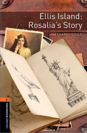 Oxford Bookworms Library: Level 2: Ellis Island: Rosalia's Story