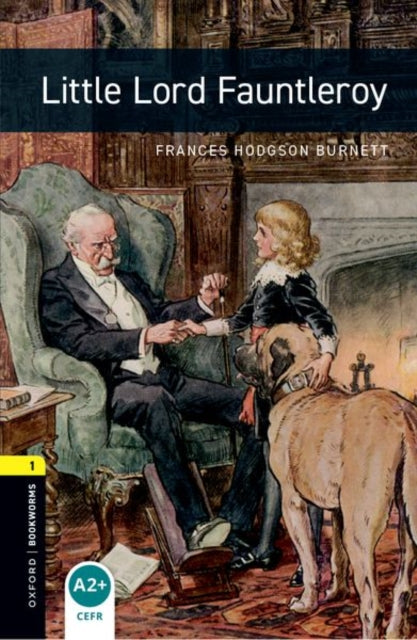 Book cover of: Oxford Bookworms Library: Level 1: Little Lord Fauntleroy Audio Pack. By: Frances Hodgson Burnett