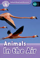 Book cover of: Oxford Read and Discover: Level 4: Animals in the Air. By: Robert Quinn