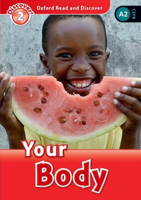 Book cover of: Oxford Read and Discover: Level 2: Your Body. By: Louise Spilsbury
