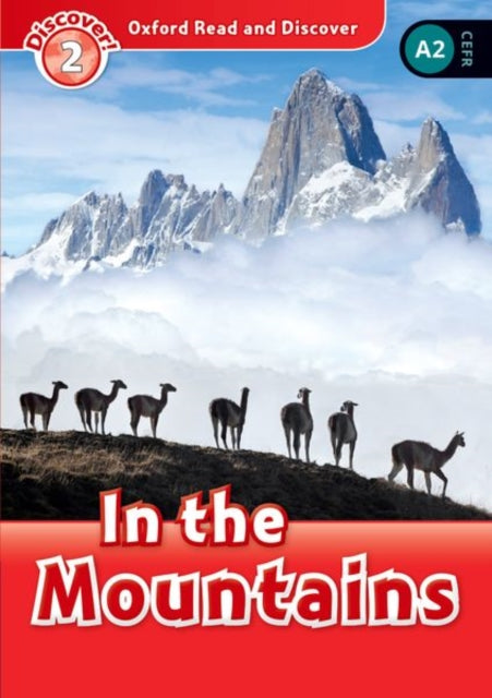 Oxford Read and Discover: Level 2: In the Mountains